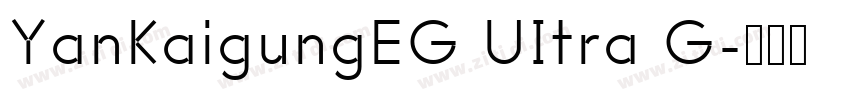 YanKaigungEG UItra G字体转换
